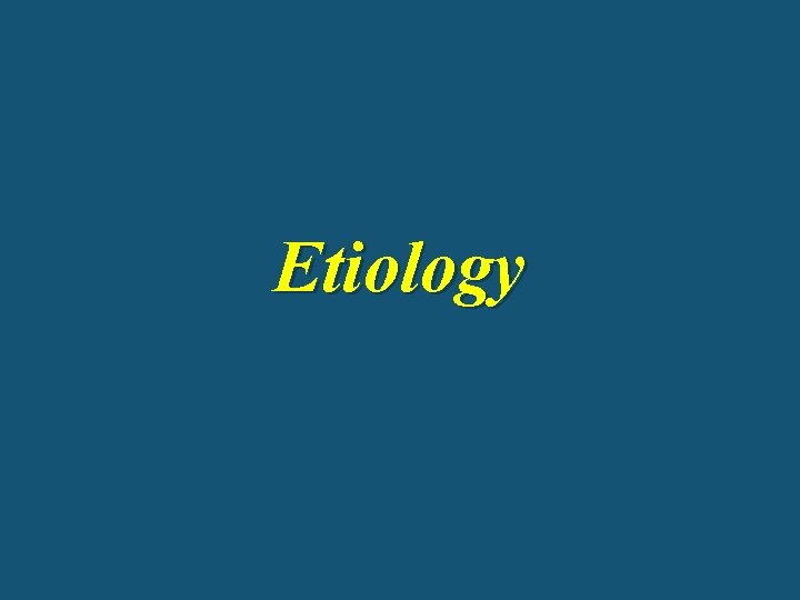 Etiology 