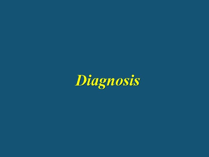 Diagnosis 