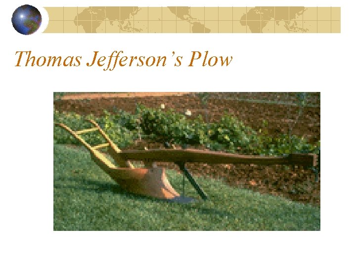 Thomas Jefferson’s Plow 