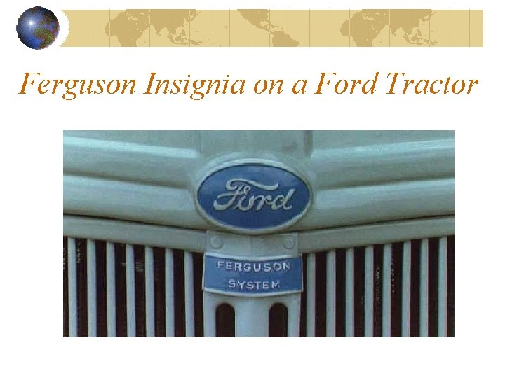 Ferguson Insignia on a Ford Tractor 
