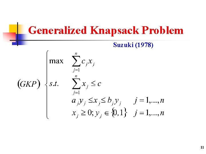 Generalized Knapsack Problem Suzuki (1978) 11 