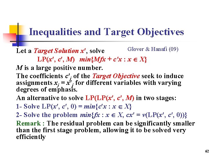 Inequalities and Target Objectives Glover & Hanafi (09) Let a Target Solution x′, solve