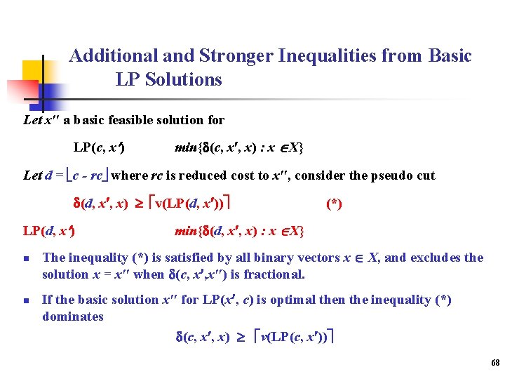 Additional and Stronger Inequalities from Basic LP Solutions Let x″ a basic feasible solution