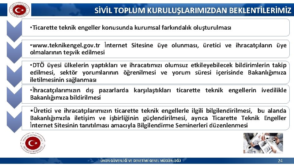 SİVİL TOPLUM KURULUŞLARIMIZDAN BEKLENTİLERİMİZ • Ticarette teknik engeller konusunda kurumsal farkındalık oluşturulması • www.