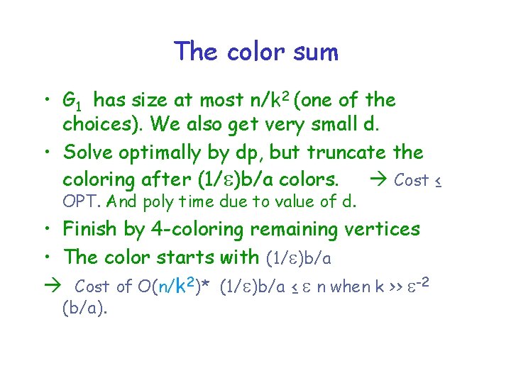 The color sum • G 1 has size at most n/k 2 (one of