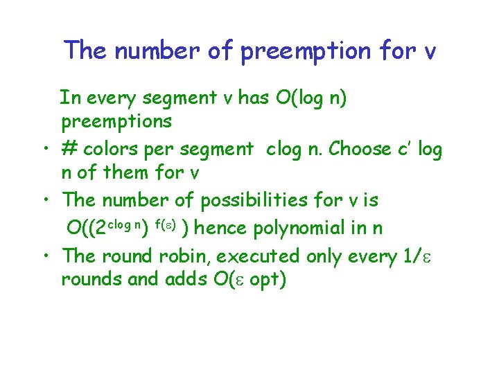 The number of preemption for v In every segment v has O(log n) preemptions