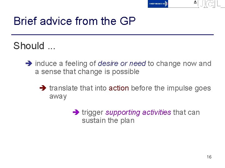 Brief advice from the GP Should. . . è induce a feeling of desire
