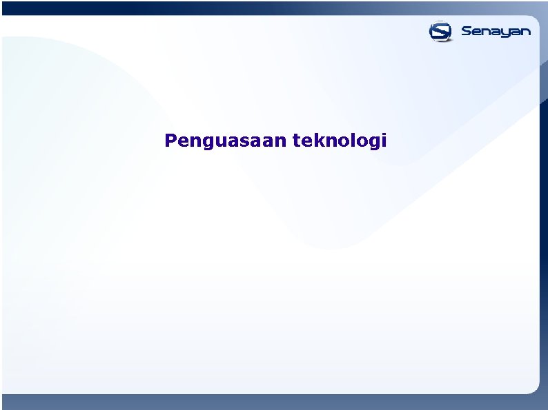 Penguasaan teknologi 