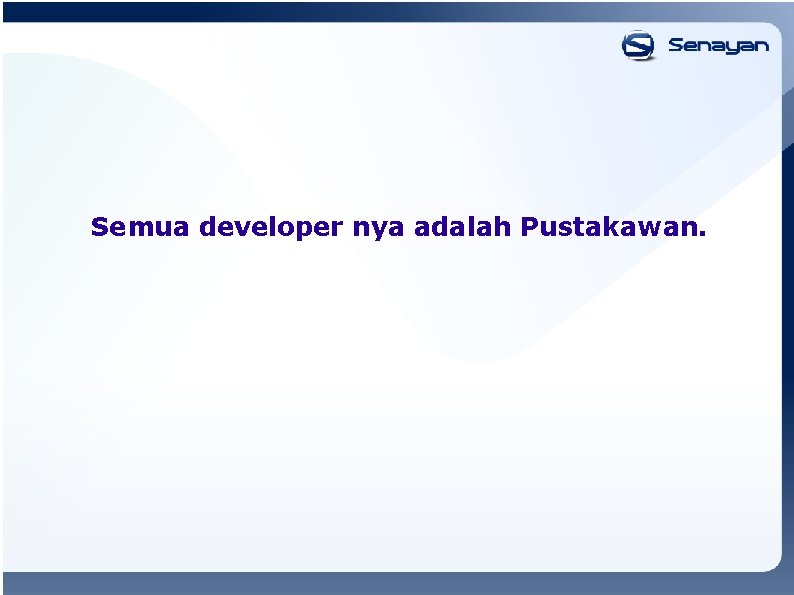 Semua developer nya adalah Pustakawan. 