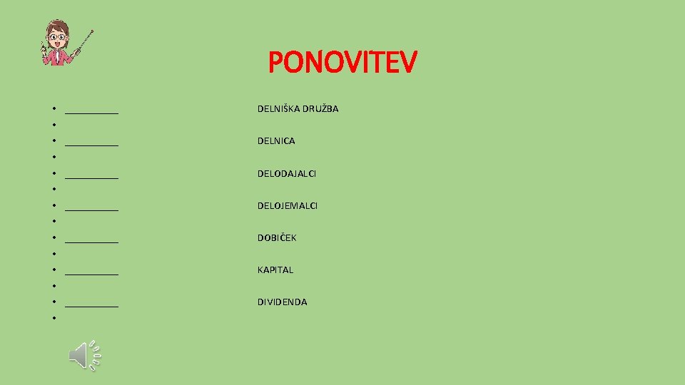 PONOVITEV • • • • _____ DELNIŠKA DRUŽBA _____ DELNICA _____ DELODAJALCI _____ DELOJEMALCI