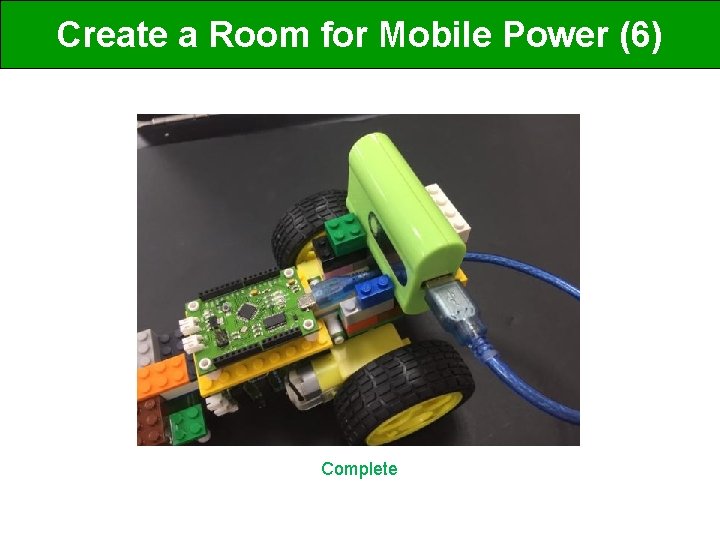 Create a Room for Mobile Power (6) Complete 