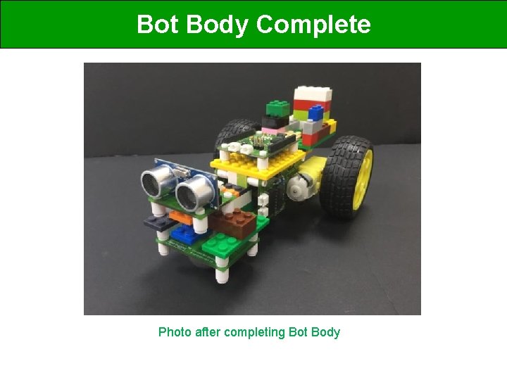 Bot Body Complete Photo after completing Bot Body 