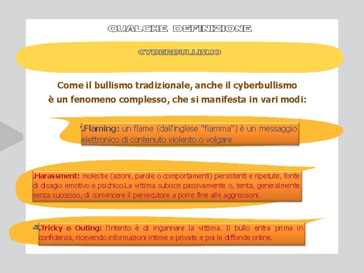 Come il bullismo tradizionale, anche il cyberbullismo è un fenomeno complesso, che si manifesta