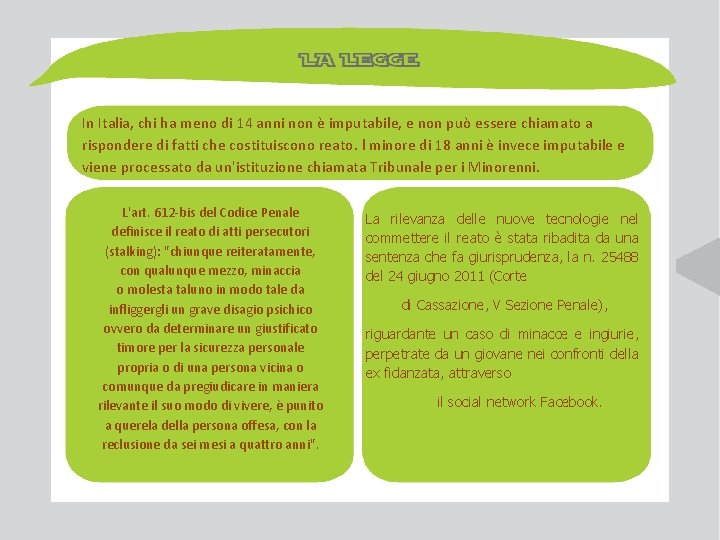 In Italia, chi ha meno di 14 anni non è imputabile, e non può