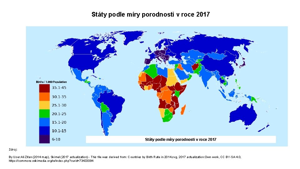 Státy podle míry porodnosti v roce 2017 Zdroj: By User: Ali Zifan (2014 map),