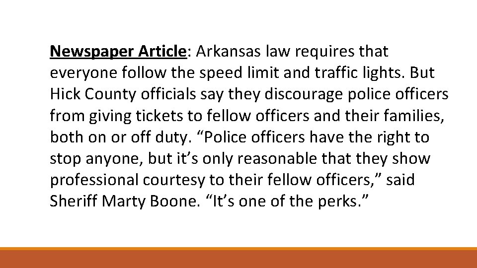 Newspaper Article: Arkansas law requires that everyone follow the speed limit and traffic lights.