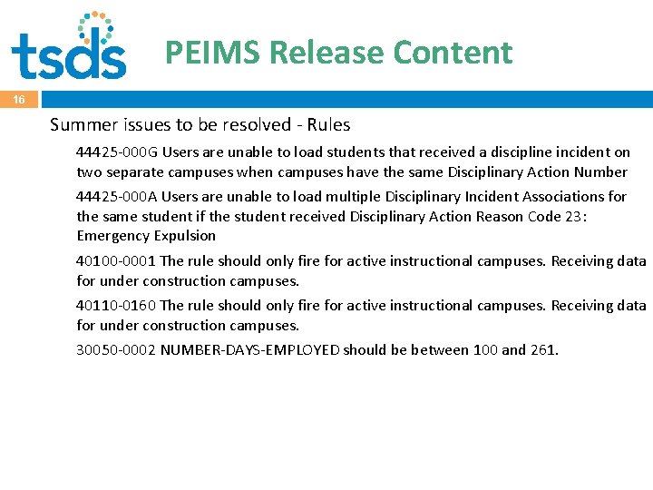 PEIMS Release Content 16 Summer issues to be resolved - Rules 44425 -000 G