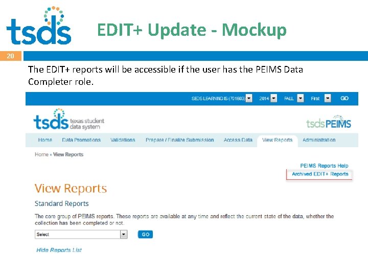 EDIT+ Update - Mockup 20 The EDIT+ reports will be accessible if the user