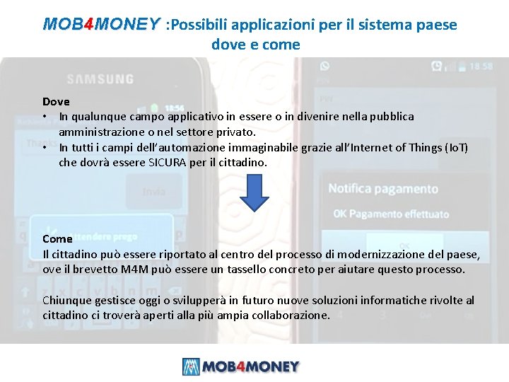 MOB 4 MONEY : Possibili applicazioni per il sistema paese dove e come Dove