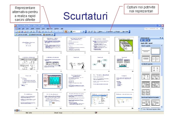 Reprezentare alternativa pentru a realiza rapid sarcini diferite Scurtaturi Optiuni noi potrivite noii reprezentari