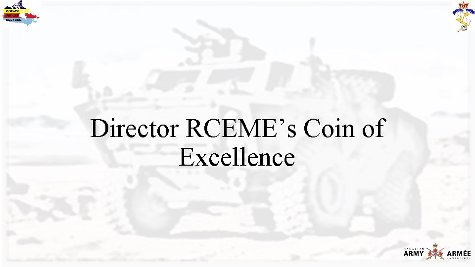Director RCEME’s Coin of Excellence 