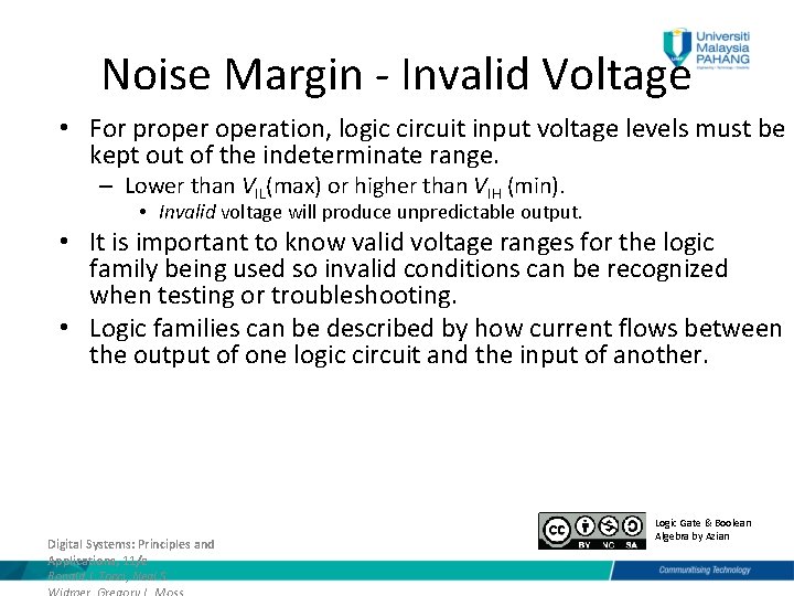 Noise Margin - Invalid Voltage • For properation, logic circuit input voltage levels must