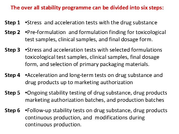 The over all stability programme can be divided into six steps: Step 1 •