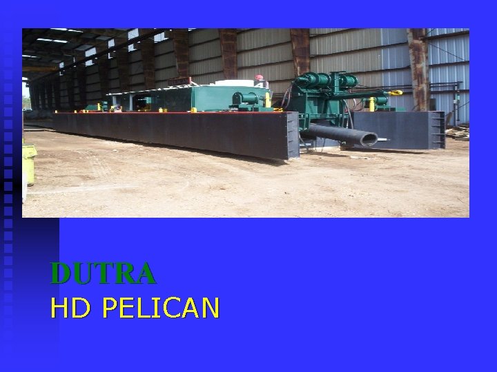 DUTRA HD PELICAN 