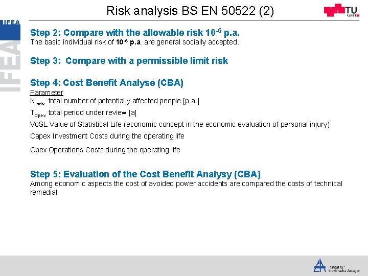 Risk analysis BS EN 50522 (2) Step 2: Compare with the allowable risk 10