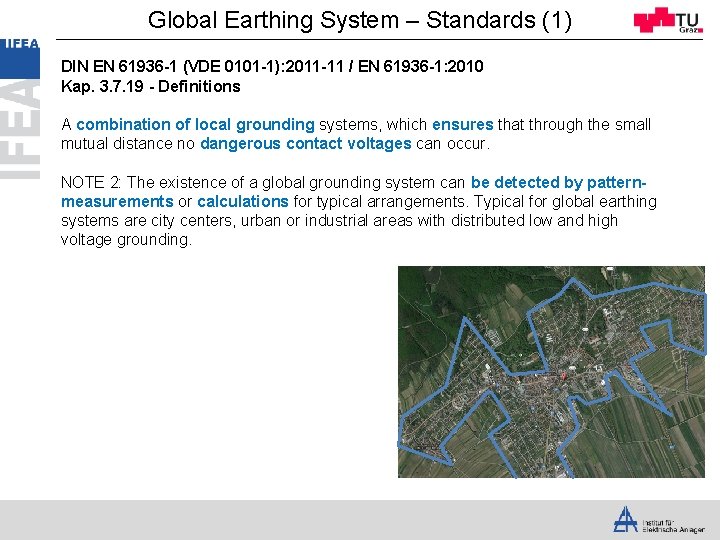 Global Earthing System – Standards (1) DIN EN 61936 -1 (VDE 0101 -1): 2011