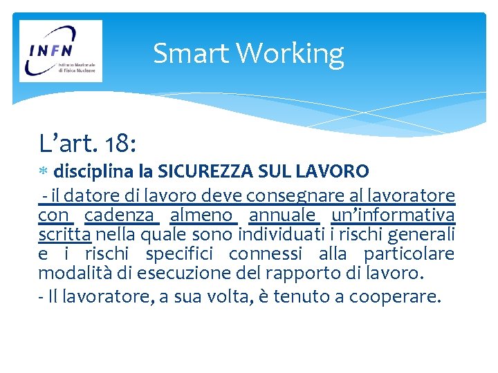 Smart Working L’art. 18: disciplina la SICUREZZA SUL LAVORO - il datore di lavoro