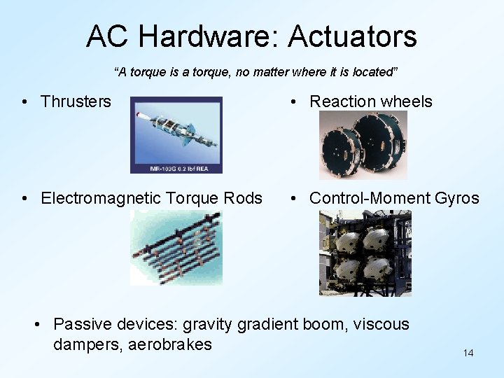 AC Hardware: Actuators “A torque is a torque, no matter where it is located”