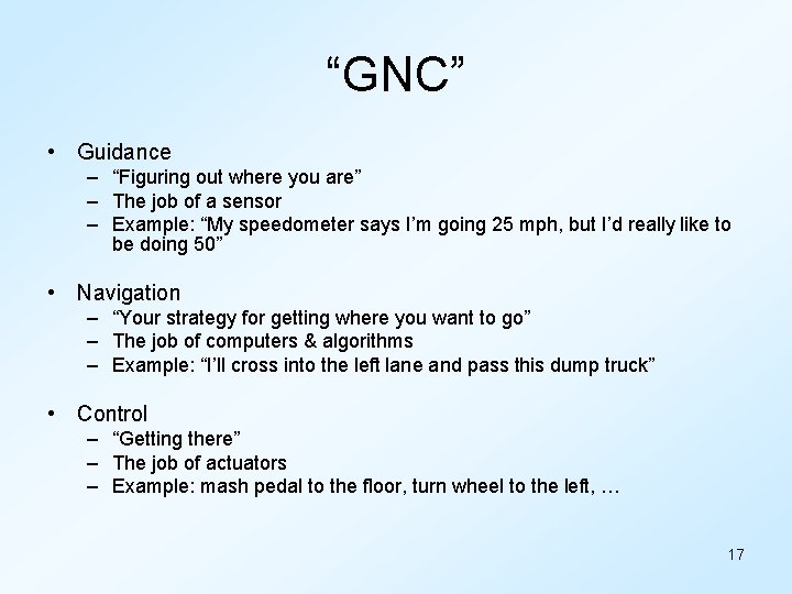 “GNC” • Guidance – “Figuring out where you are” – The job of a