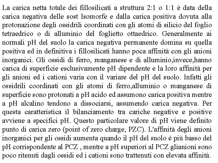 La carica netta totale dei fillosilicati a struttura 2: 1 o 1: 1 è