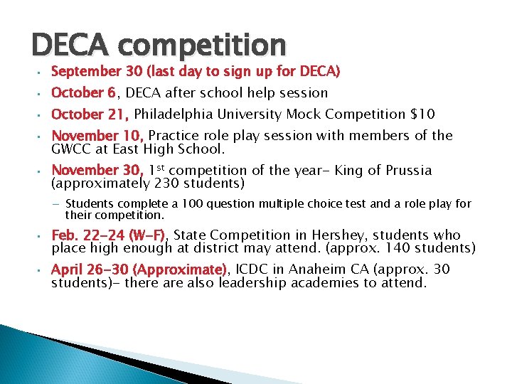 DECA competition • September 30 (last day to sign up for DECA) • October