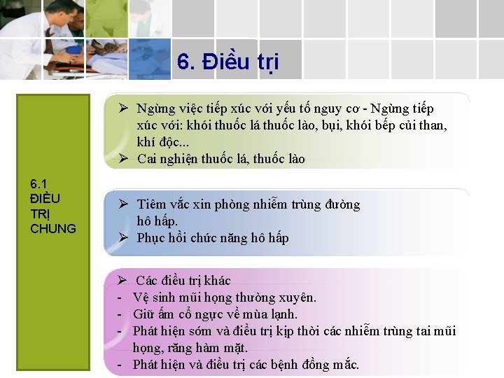 6. Điê u tri Ø Ngừng việc tiếp xúc với yếu tố nguy cơ