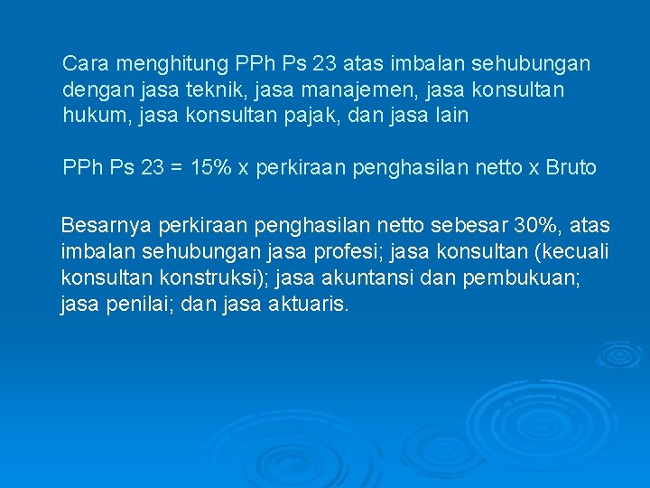 Cara menghitung PPh Ps 23 atas imbalan sehubungan dengan jasa teknik, jasa manajemen, jasa