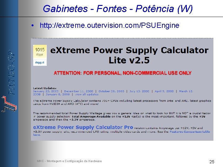 Gabinetes - Fontes - Potência (W) • http: //extreme. outervision. com/PSUEngine MHC - Montagem