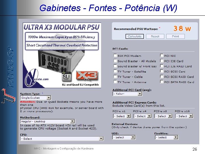 Gabinetes - Fontes - Potência (W) MHC - Montagem e Configuração de Hardware 26