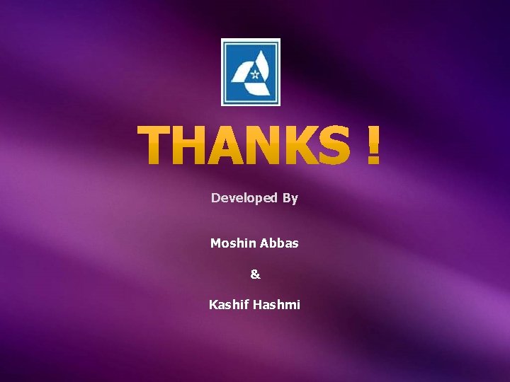 Developed By Moshin Abbas & Kashif Hashmi 