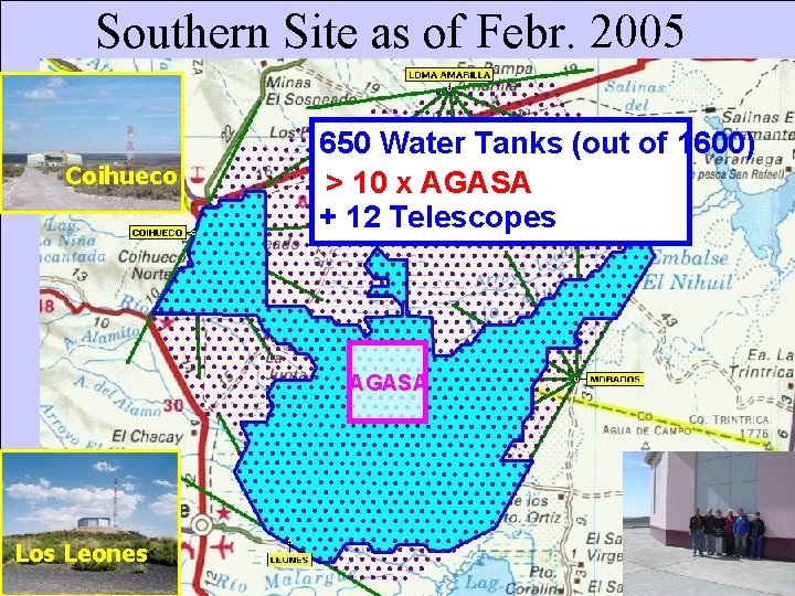 Southern Site as of Febr. 2005 Coihueco 650 Water Tanks (out of 1600) >