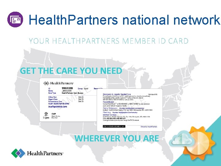 Health. Partners national network YOUR HEALTHPARTNERS MEMBER ID CARD GET THE CARE YOU NEED