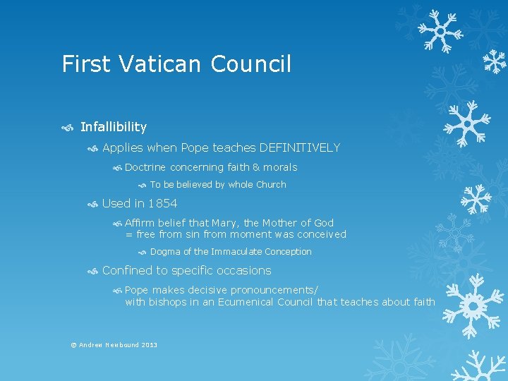 First Vatican Council Infallibility Applies when Pope teaches DEFINITIVELY Doctrine concerning faith & morals