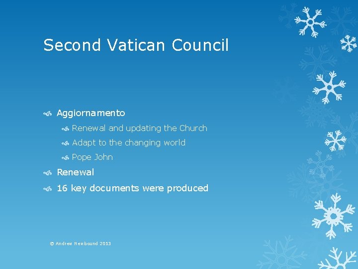 Second Vatican Council Aggiornamento Renewal and updating the Church Adapt to the changing world