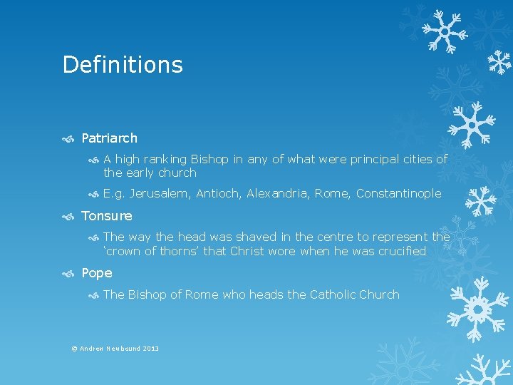 Definitions Patriarch A high ranking Bishop in any of what were principal cities of