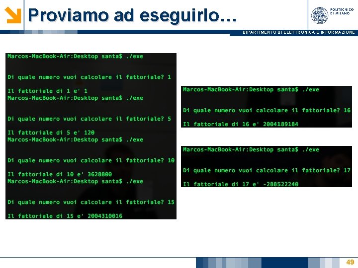 Proviamo ad eseguirlo… DIPARTIMENTO DI ELETTRONICA E INFORMAZIONE 49 