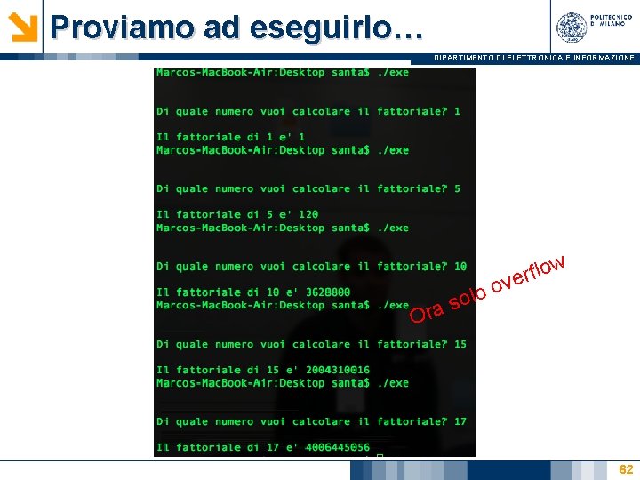 Proviamo ad eseguirlo… DIPARTIMENTO DI ELETTRONICA E INFORMAZIONE w o l f r ve