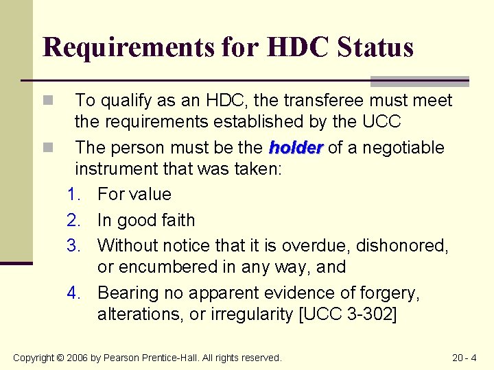 Requirements for HDC Status To qualify as an HDC, the transferee must meet the
