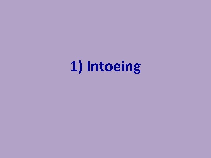 1) Intoeing 1) Intoeing