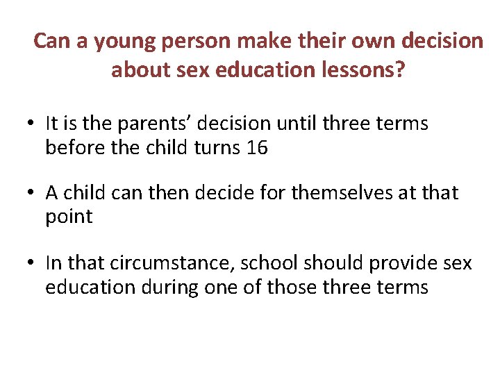 Can a young person make their own decision about sex education lessons? • It